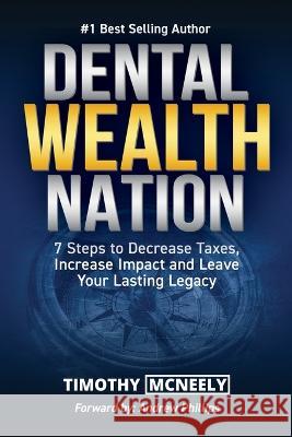 Dental Wealth Nation Timothy McNeely Andrew Phillips  9781957699080 Expert Authority Effect(tm) Publishing - książka