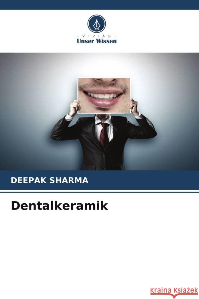 Dentalkeramik Sharma, Deepak 9786206538165 Verlag Unser Wissen - książka