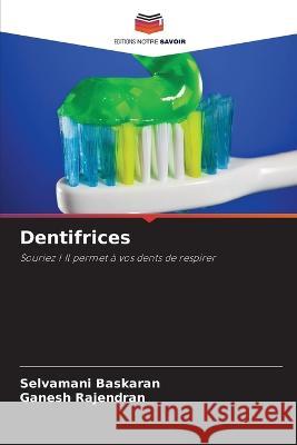 Dentifrices Selvamani Baskaran Ganesh Rajendran 9786205703274 Editions Notre Savoir - książka