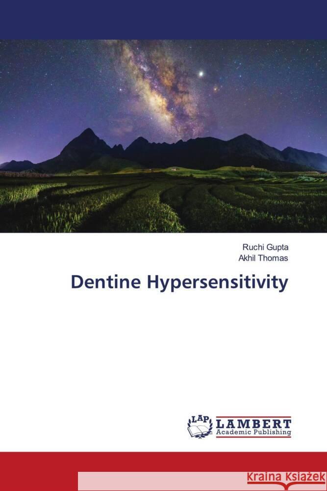 Dentine Hypersensitivity Gupta, Ruchi, Thomas, Akhil 9786204732312 LAP Lambert Academic Publishing - książka