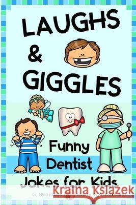 Dentist Jokes for Kids: Toothy Q&A Jokes, Knock-knock Jokes, and Tongue Twisters G. Nyla Phillips 9781658066631 Independently Published - książka