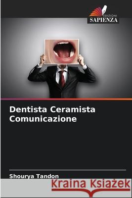 Dentista Ceramista Comunicazione Tandon, Shourya 9786208772970 Edizioni Sapienza - książka