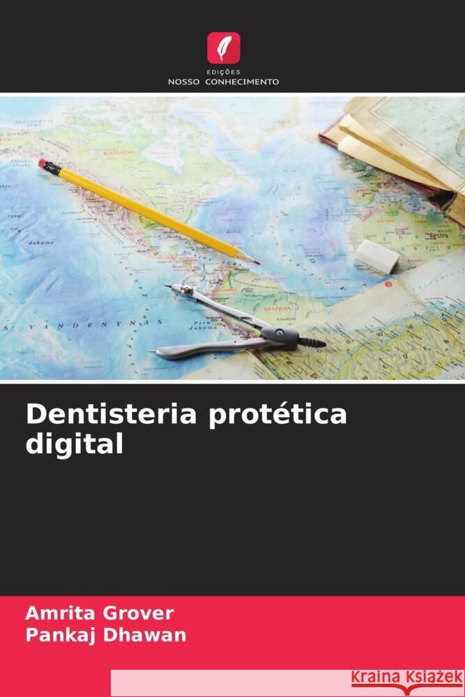 Dentisteria protética digital Grover, Amrita, Dhawan, Pankaj 9786207083466 Edições Nosso Conhecimento - książka