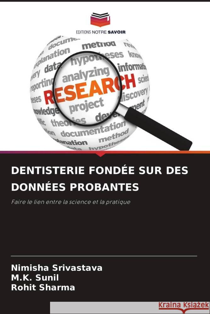 DENTISTERIE FONDÉE SUR DES DONNÉES PROBANTES Srivastava, Nimisha, Sunil, M.K., Sharma, Rohit 9786203325829 Editions Notre Savoir - książka