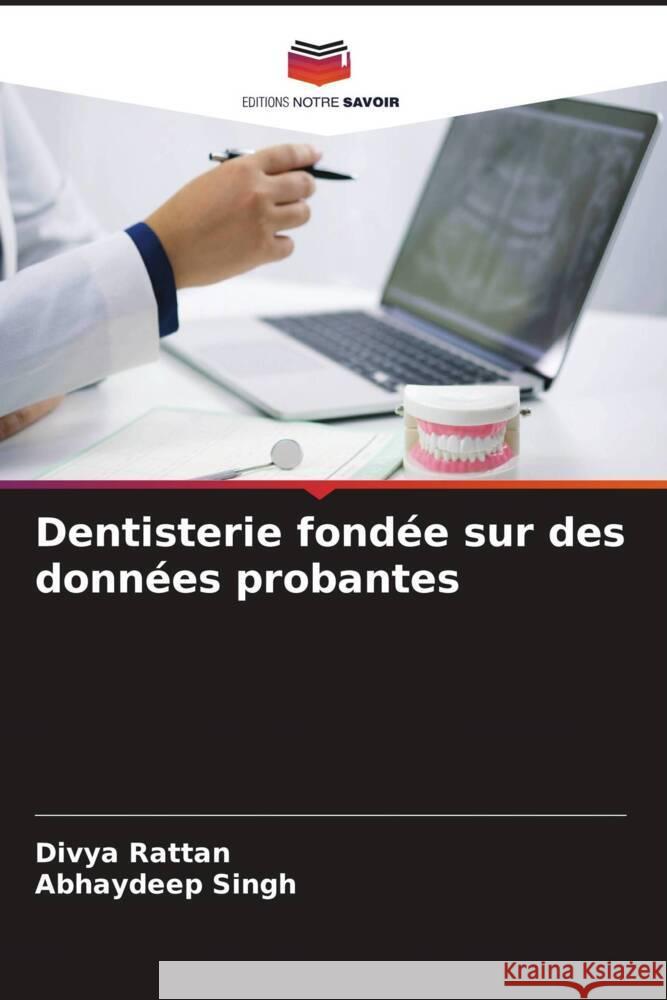 Dentisterie fond?e sur des donn?es probantes Divya Rattan Abhaydeep Singh 9786206961697 Editions Notre Savoir - książka