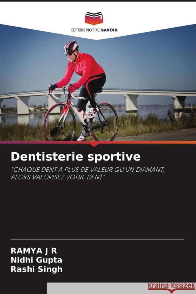 Dentisterie sportive J R, Ramya, Gupta, Nidhi, Singh, Rashi 9786204935621 Editions Notre Savoir - książka