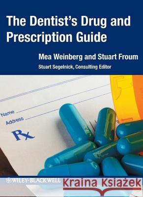 Dentist's Drug & Prescription Weinberg, Mea A. 9780470960448 Wiley-Blackwell - książka