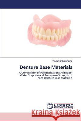 Denture Base Materials Shibatalhamd Yousef 9783659457784 LAP Lambert Academic Publishing - książka