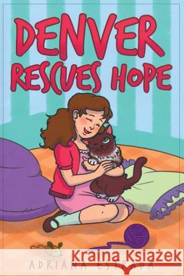 Denver Rescues Hope Estrada Adriana 9781683145103 Redemption Press - książka