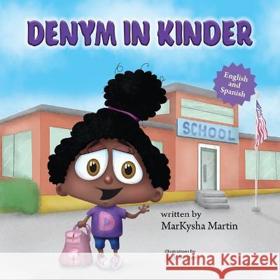 Denym in Kinder: From English to Español Markysha Martin, Jack Foster 9781637652299 Halo Publishing International - książka