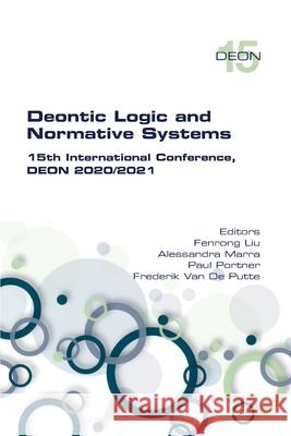 Deontic Logic and Normative Systems. 15th International Conference, DEON 2020/2021 Fenrong Liu, Alessandra Marra, Paul Portner 9781848903524 College Publications - książka