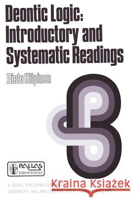 Deontic Logic: Introductory and Systematic Readings R. Hilpinen Risto Hilpinen 9789027713025 Reidel - książka