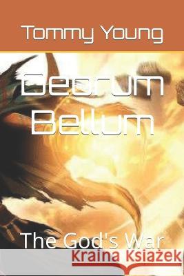 Deorum Bellum: The God's War Akinjide Samuel Akinyemi Tommy Young  9798365795280 Independently Published - książka