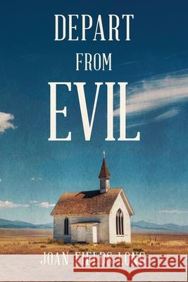 Depart from Evil Joan Fields Long 9781968519308 Books to Life Marketing - książka