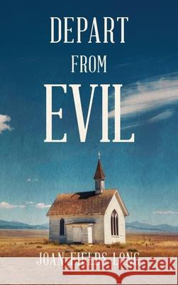 Depart from Evil Joan Fields Long 9781968519322 Books to Life Marketing - książka