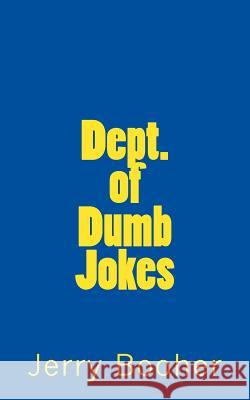 Department of Dumb Jokes Jerry Booher 9781537517865 Createspace Independent Publishing Platform - książka