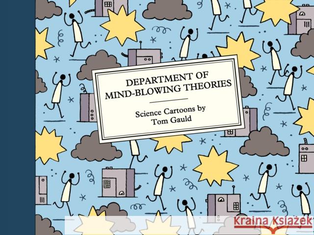 Department of Mind-Blowing Theories: Science Cartoons Gauld, Tom 9781786898050 Canongate Books - książka