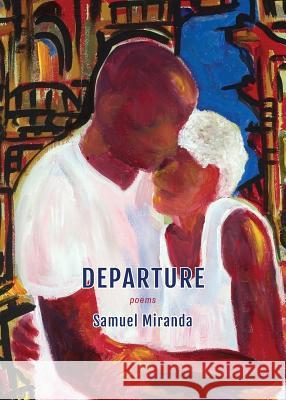 Departure Samuel Miranda 9781941604069 Central Square Press - książka