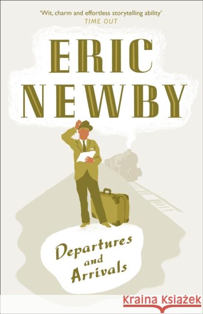 Departures and Arrivals Eric Newby 9780007413539 HarperCollins Publishers - książka