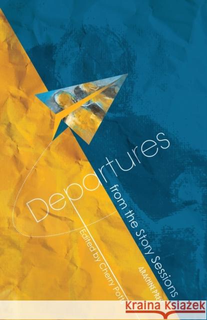 Departures: from the Story Sessions Potts, Cherry 9781909208742 Arachne Press - książka