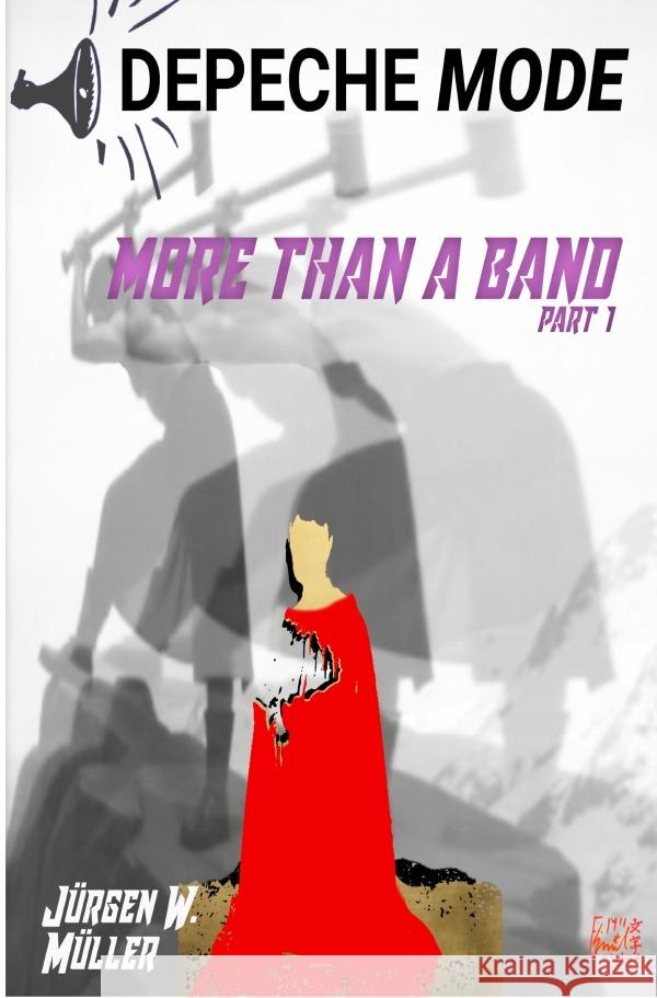 Depeche Mode - More than a band Part1 Müller, Jürgen W. 9783819063275 epubli - książka