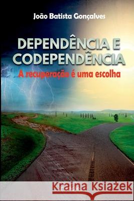 Depend ncia E Codepend ncia Gon Alves J 9788547105235 Clube de Autores - książka