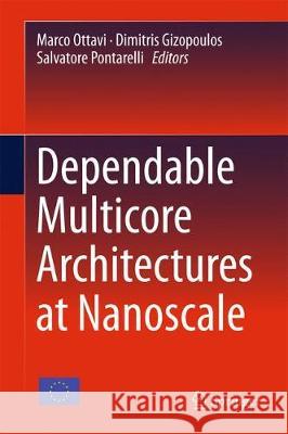 Dependable Multicore Architectures at Nanoscale Marco Ottavi Dimitris Gizopoulos Salvatore Pontarelli 9783319544212 Springer - książka