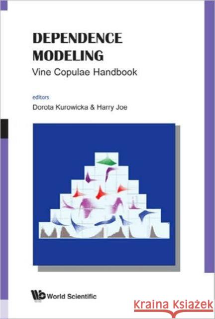 Dependence Modeling: Vine Copula Handbook Kurowicka Dorota Harry Joe 9789814299879 World Scientific Publishing Company - książka