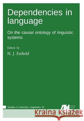 Dependencies in language N J Enfield (University of Sydney) 9783946234661 Language Science Press - książka