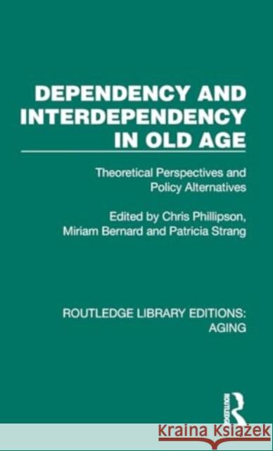 Dependency and Interdependency in Old Age  9781032715858 Taylor & Francis Ltd - książka