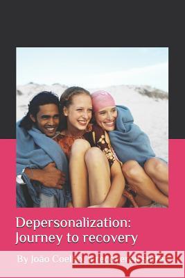 Depersonalization: Journey to Recovery: By Jo Jo Coelho 9781980438748 Independently Published - książka