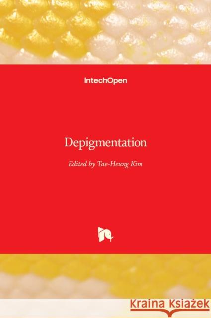 Depigmentation Tae-Heung Kim 9781838800826 Intechopen - książka