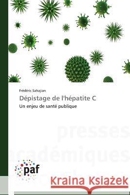 Depistage de l'Hepatite C Sahajian Frederic 9783838146782 Presses Academiques Francophones - książka