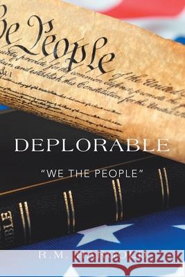 Deplorable We the People R M Hargold 9781532091780 iUniverse - książka