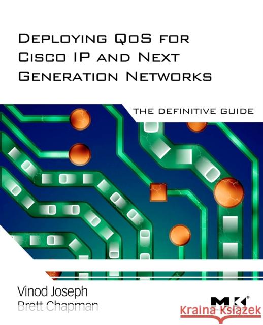 Deploying Qos for Cisco IP and Next Generation Networks: The Definitive Guide Vinod Joseph Brett Chapman 9780123744616 ELSEVIER SCIENCE & TECHNOLOGY - książka