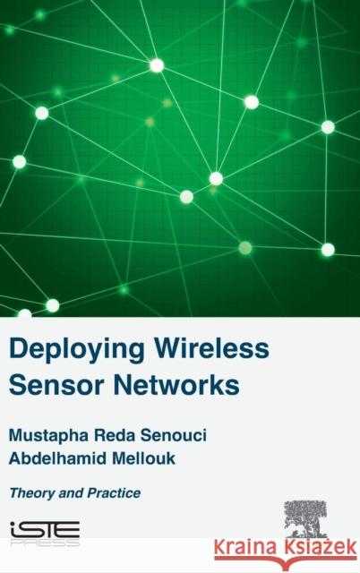 Deploying Wireless Sensor Networks: Theory and Practice Senouci, Mustapha Reda 9781785480997 Iste Press - Elsevier - książka