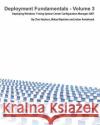Deployment Fundamentals, Vol. 3: Deploying Windows 7 Using System Center Configuration Manager 2007 Arwidmark, Johan 9789197939027 Deployment Artist