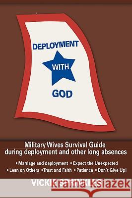 Deployment with God Vickie Sprinkles 9780595416585 iUniverse - książka