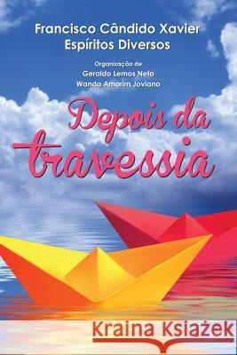 Depois da Travessia Xavier, Chico 9788576580683 Vinha de Luz Editora - książka