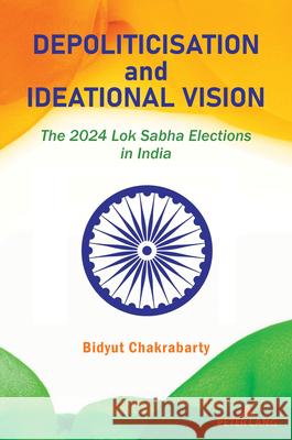 Depoliticisation and Ideational Vision Chakrabarty, Bidyut 9781803749495 Peter Lang - książka