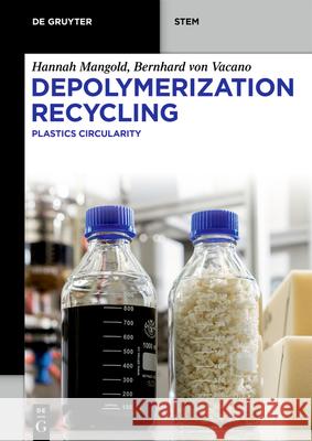 Depolymerization Recycling: Plastics Circularity Hannah Mangold Bernhard Vo 9783111660356 de Gruyter - książka