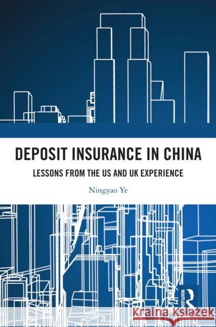 Deposit Insurance in China: Lessons from the Us and UK Experience Ningyao Ye 9781041009450 Routledge - książka