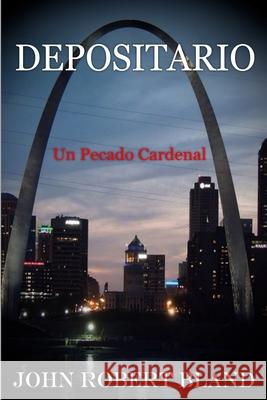 Depositario: Un Pecado Cardenal John Robert Bland 9781548838645 Createspace Independent Publishing Platform - książka