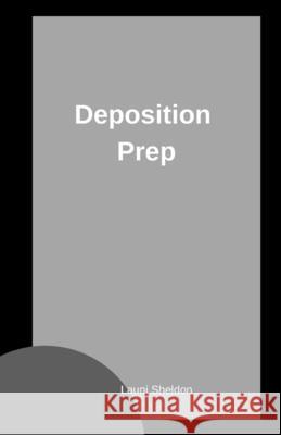 Deposition Prep Launi Sheldon 9798483908814 Independently Published - książka