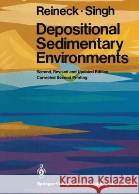 Depositional Sedimentary Environments: With Reference to Terrigenous Clastics Reineck, H. -E 9783540101895 Springer - książka