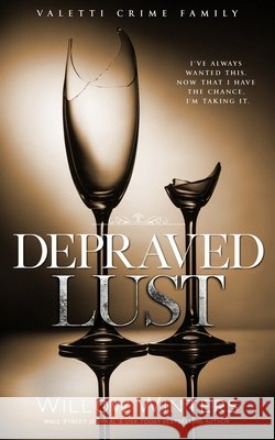 Depraved Lust Winters, Willow 9798885926966 Willow Winters Publishing LLC - książka