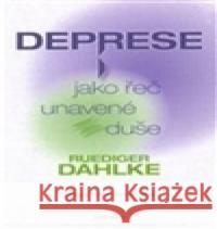 Deprese jako řeč unavené duše Dahlke Ruediger 9788073366667 Fontána - książka