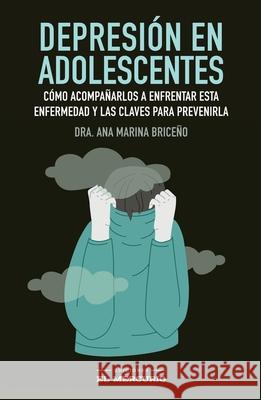 Depresi?n en adolescentes Ana Marina Brice?o 9789569986888 Ediciones El Mercurio - książka