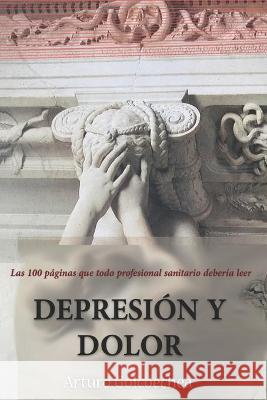 Depresión Y Dolor Goicoechea, Arturo 9781656069009 Independently Published - książka