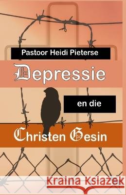 Depressie en die Christen Gesin Patoor Heidi Pieterse 9798357088208 Independently Published - książka